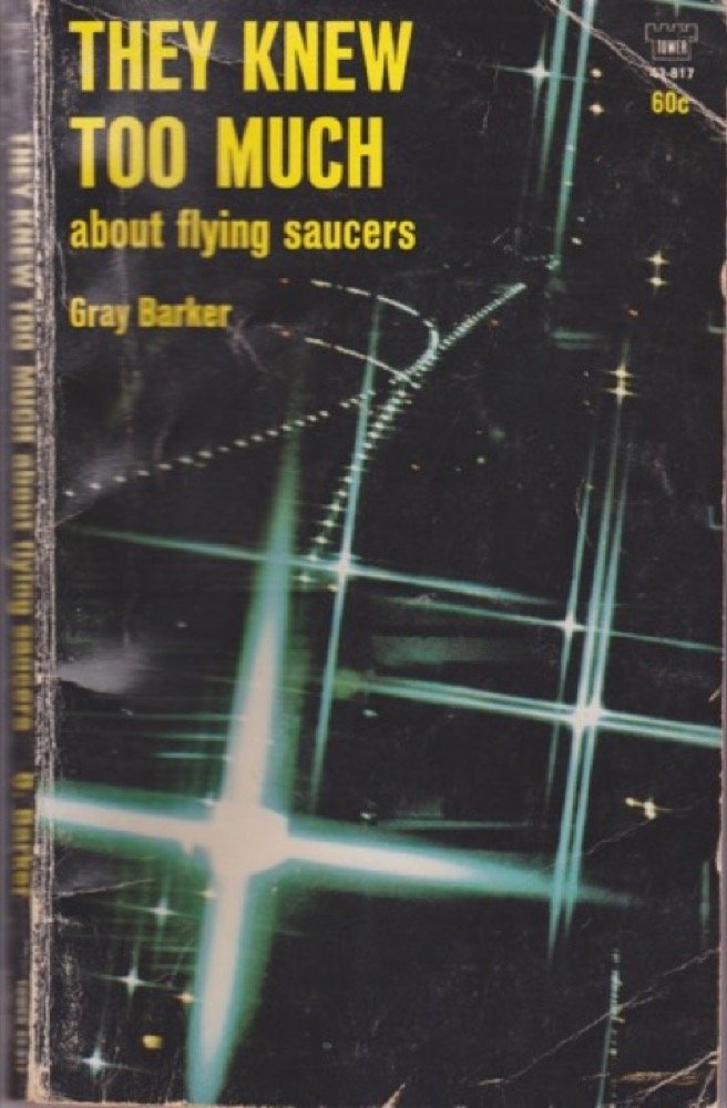 They Knew Too Much About Flying Saucers 9781515038986