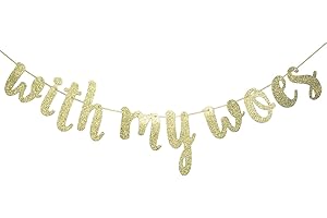 With My Woes Gold Glitter Banner