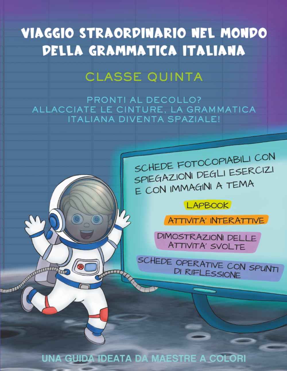 Viaggio straordinario nel mondo della Grammatica Italiana: Guida didattica italiano classe quinta
