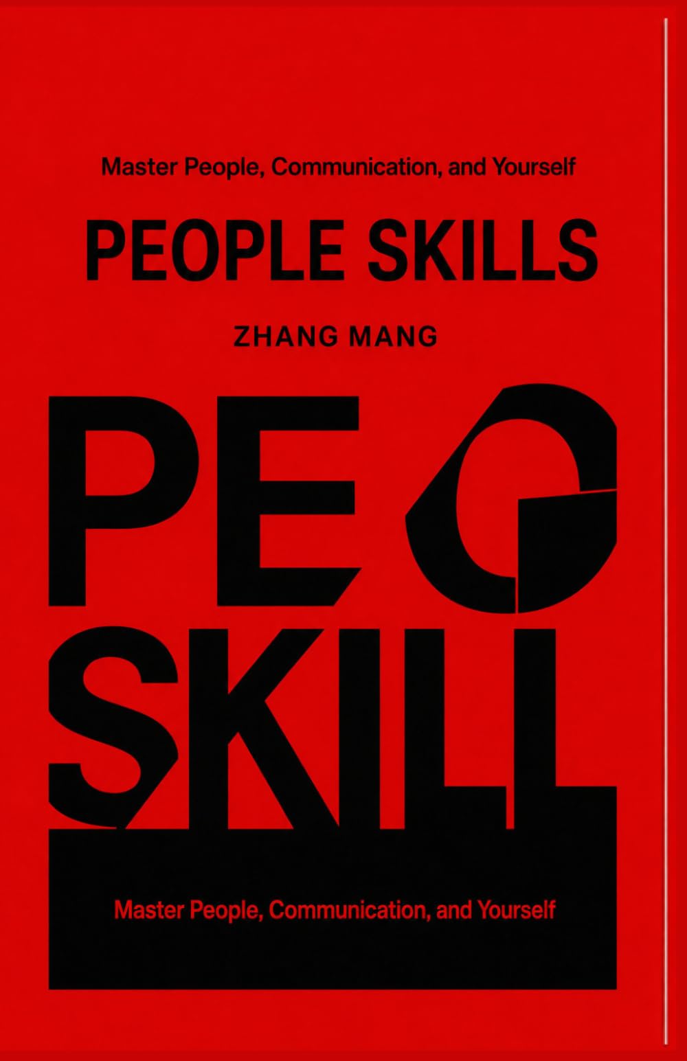 PEOPLE SKILLS: Master People, Communication, and Yourself