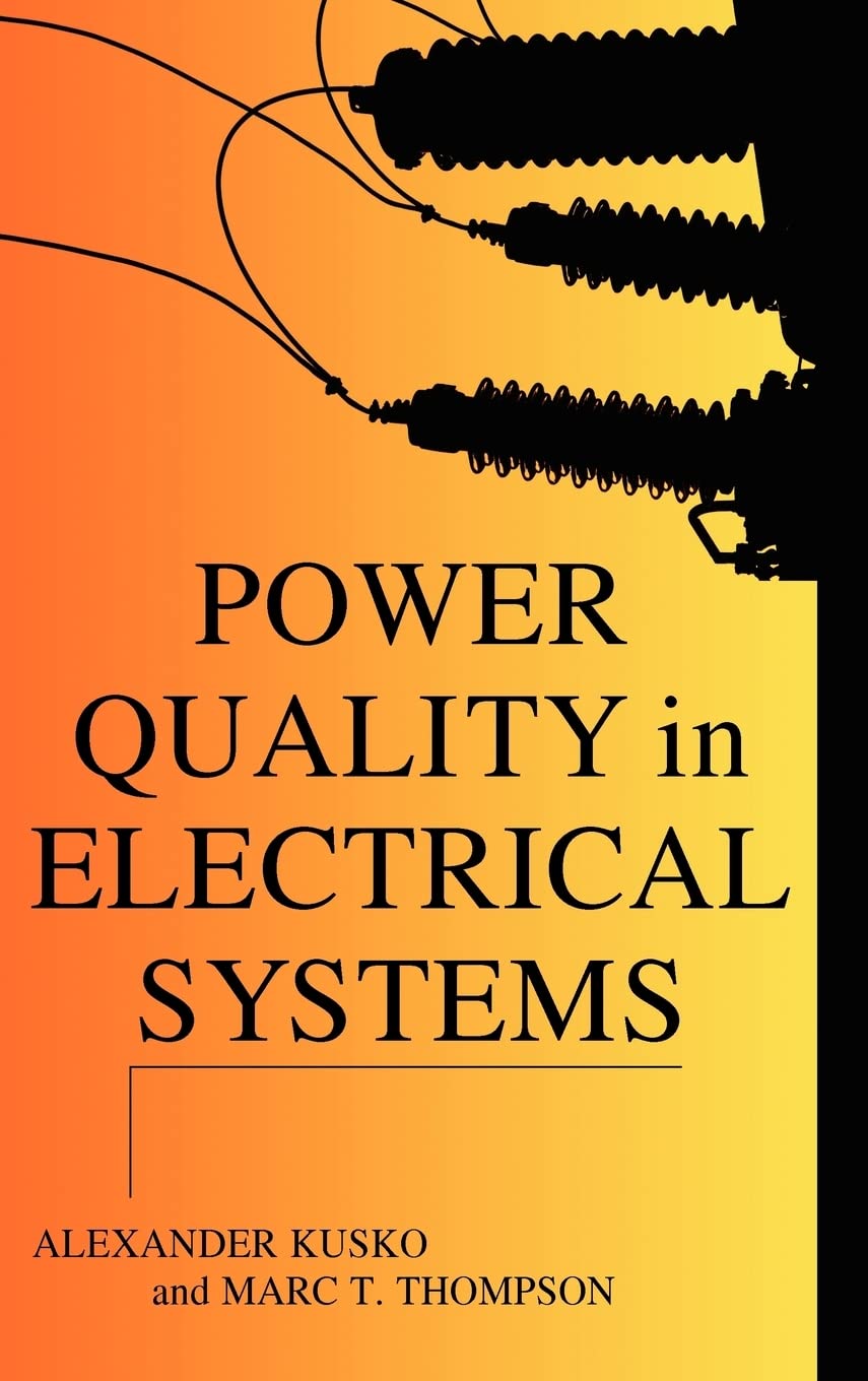 Power Quality in Electrical Systems: KUSKO: 9780071470759: Amazon.com ...