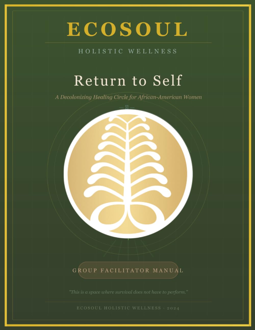 Return To Self Facilitator Manual: A Guide For Therapists and Healing Practitioners (Return To Self Workbook)