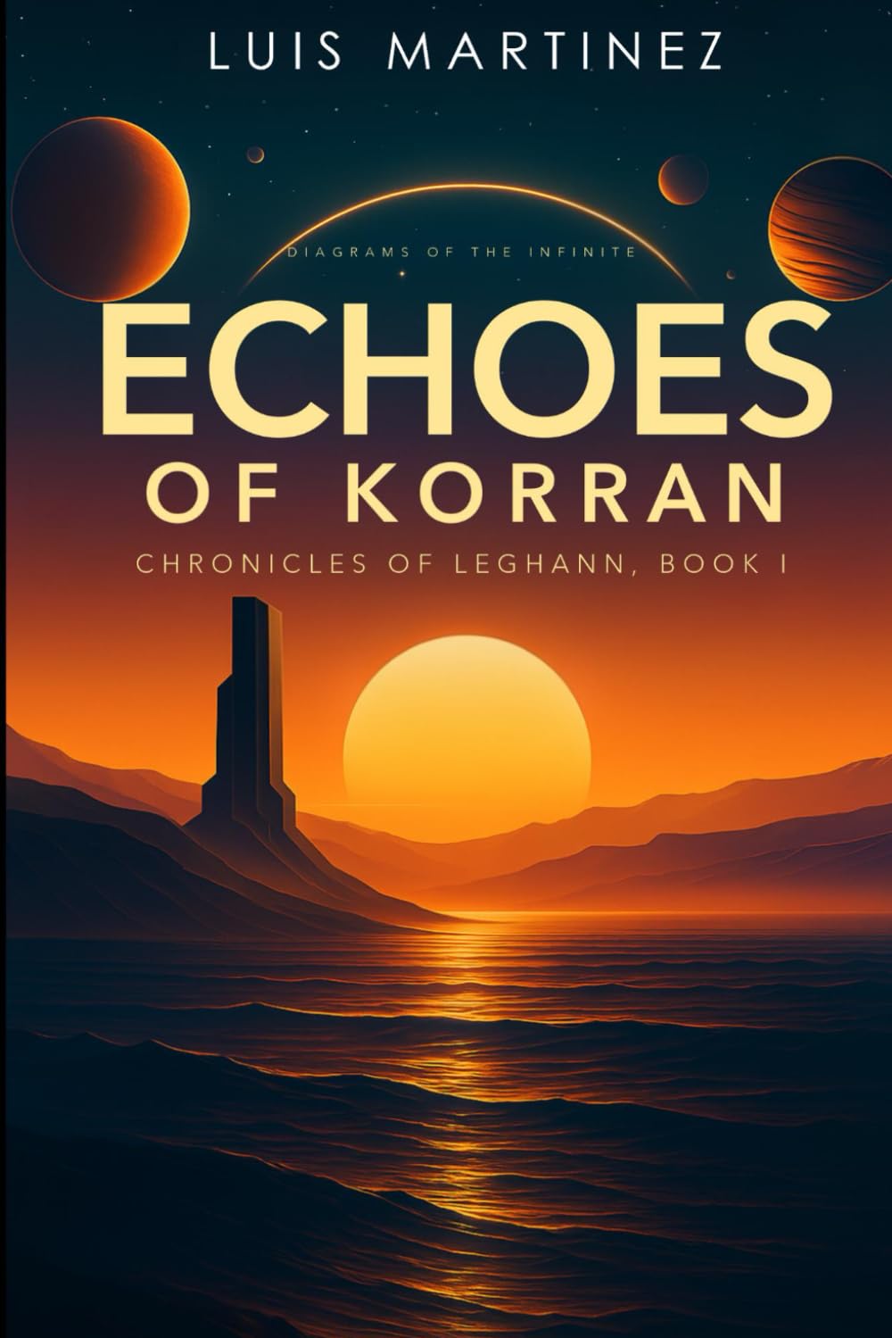 Echoes of Korran: Chronicles of Leghann, part I: 1 (Diagrams of the Infinite)
