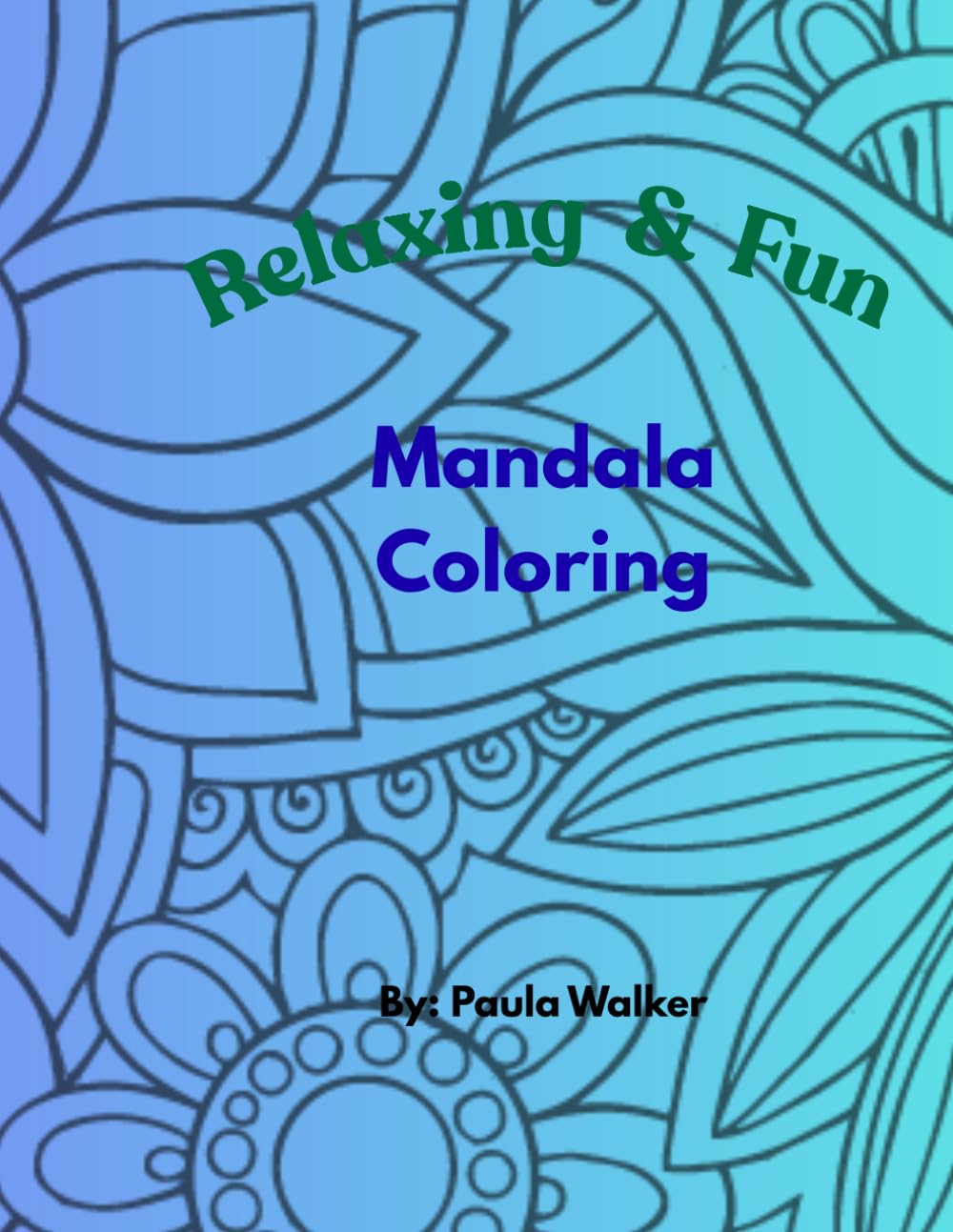 Relaxing & Fun: Mandala Coloring Book