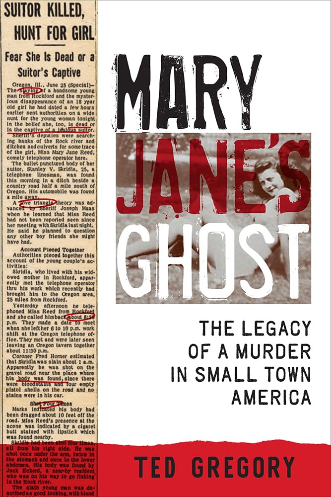 Mary Jane's Ghost: The Legacy of a Murder in Small Town America