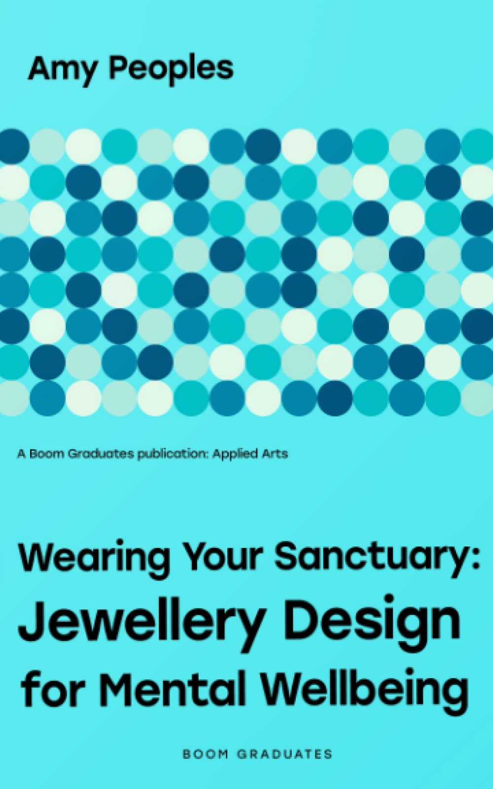 Wearing Your Sanctuary: Jewellery Design for Mental Wellbeing (Applied Arts)