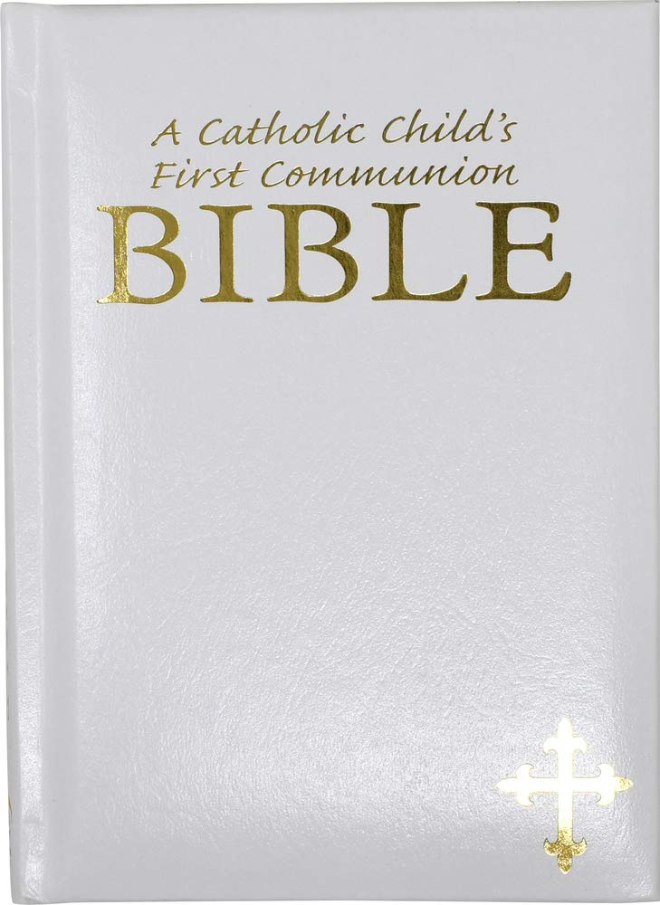 Catholic Child's First Communion Bible-OE: Hannon, Ruth, Hoagland ...