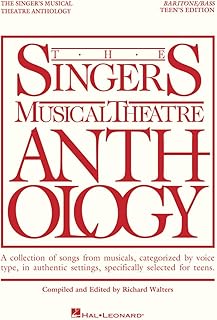 Singers Musical Theatre Anthology: Teens Edition Baritone Bass Vocal Collection Songbook | Broadway Sheet Music Book for Male Teen Singers | Musical Theater Repertoire for Auditions |Richard Walters