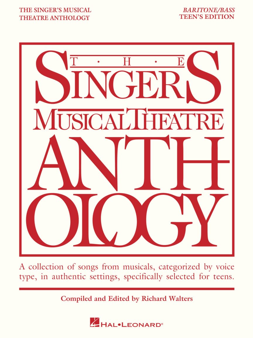 Singers Musical Theatre Anthology: Teens Edition Baritone Bass Vocal Collection Songbook | Broadway Sheet Music Book for Male Teen Singers | Musical ... Musical Theater Anthology: Teen's Edition)