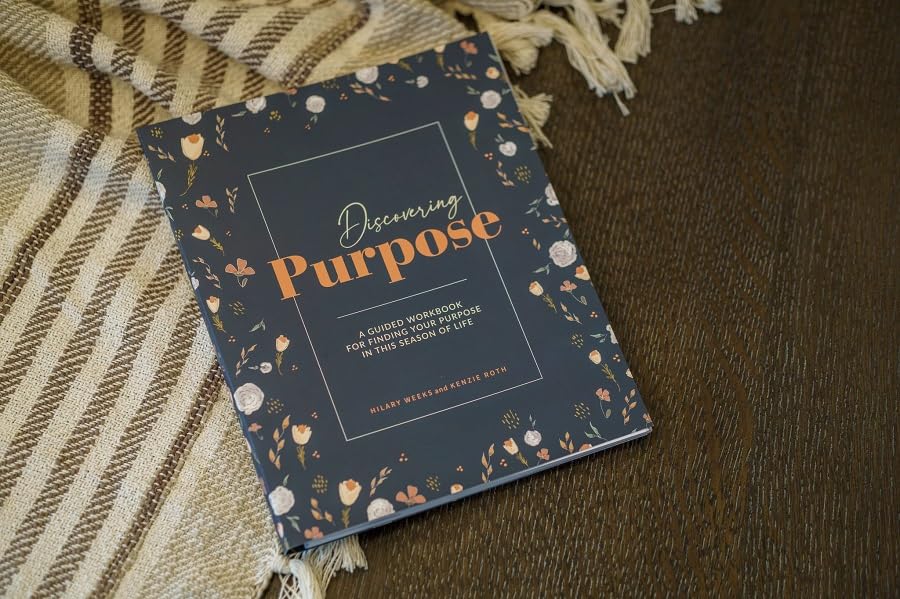 Discovering Purpose: A Guided Workbook For Finding Your Purpose In This Season Of Life      Spiral-bound – August 22, 2023
