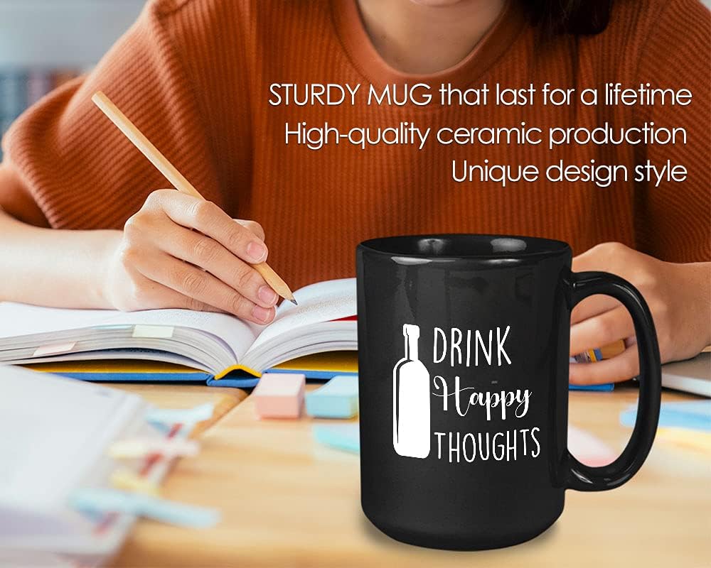 Bubble Hugs Drinker Coffee Mug - Drink Happy Thoughts - Wine Beer Whiskey Tipsy Champagne Coctail Beverages Drinking Drinker 15oz Black
