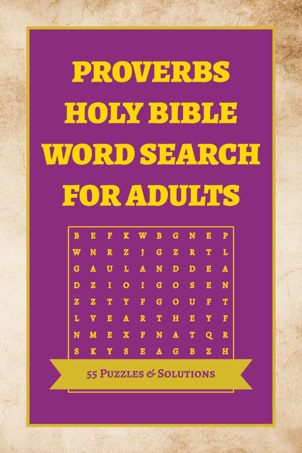 Proverbs Holy Bible Word Search For Adults: Bible Word Search Puzzles For Faith And Relaxation | 6 by 9 inches, 112 Pages | 50+ Puzzles | Solutions Included