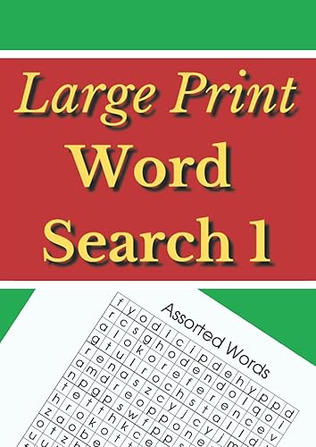 Large Print Word Search A Set Of 85 Large Print Word Search Puzzles of Increasing Difficulty for Adults (The Ato Assorted Word Searches Collection)