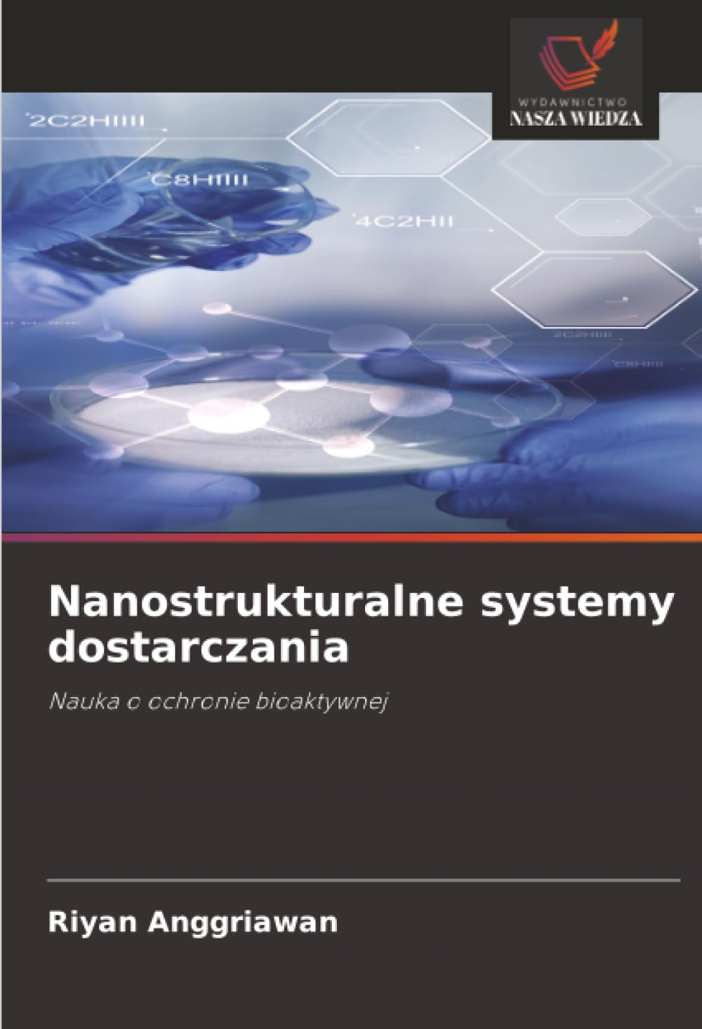 Nanostrukturalne systemy dostarczania: Nauka o ochronie bioaktywnej