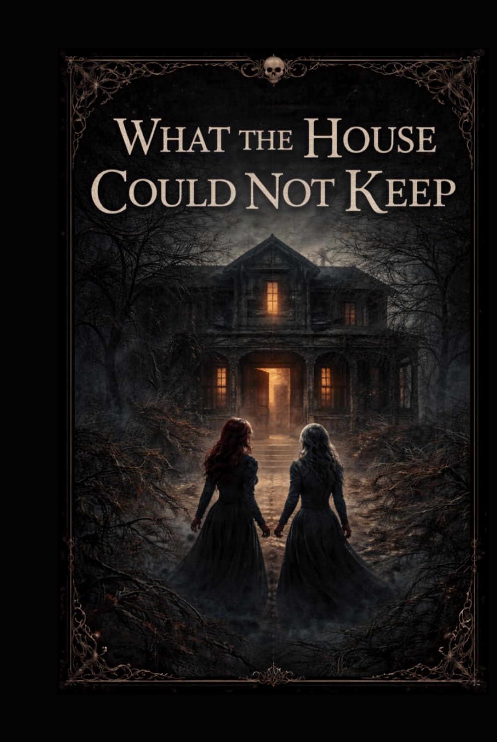 What the House Could Not Keep: book 3 (The Doll In The Fourth Room)