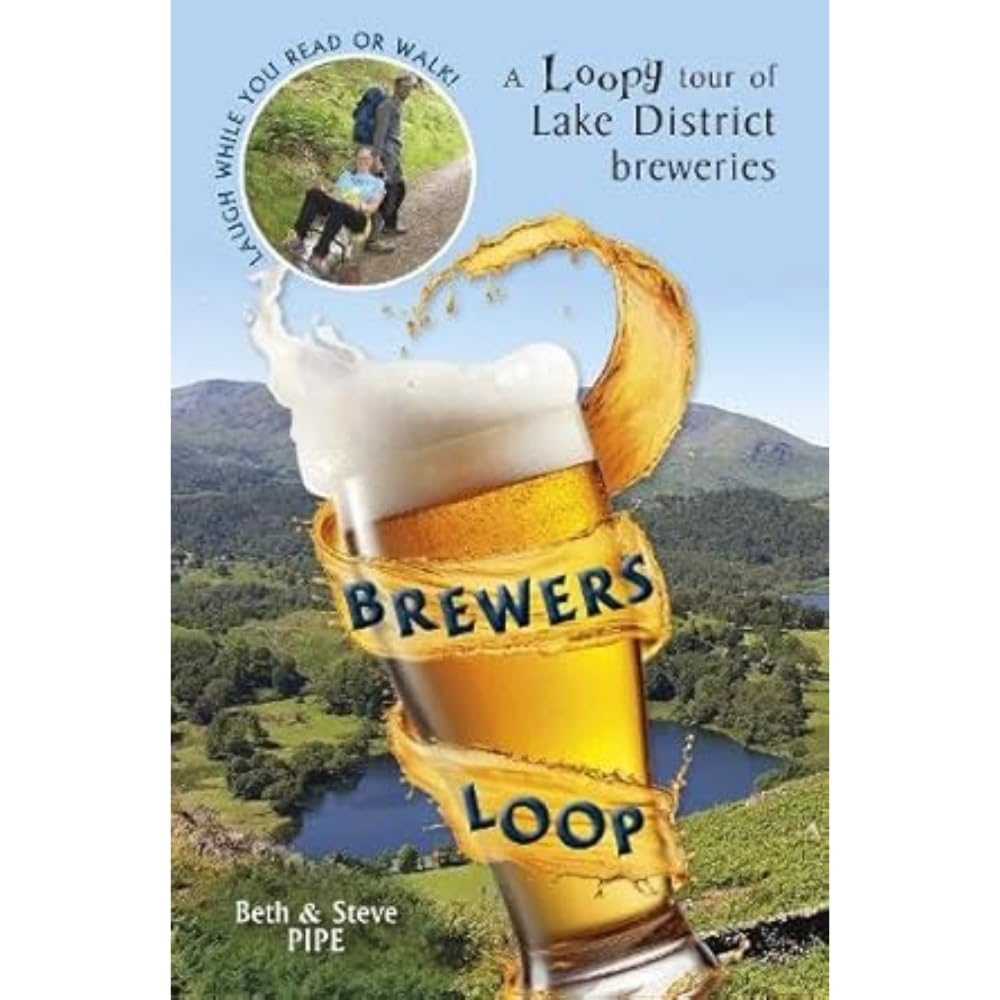 Brewers Loop : A Loopy tour of Lake District breweries