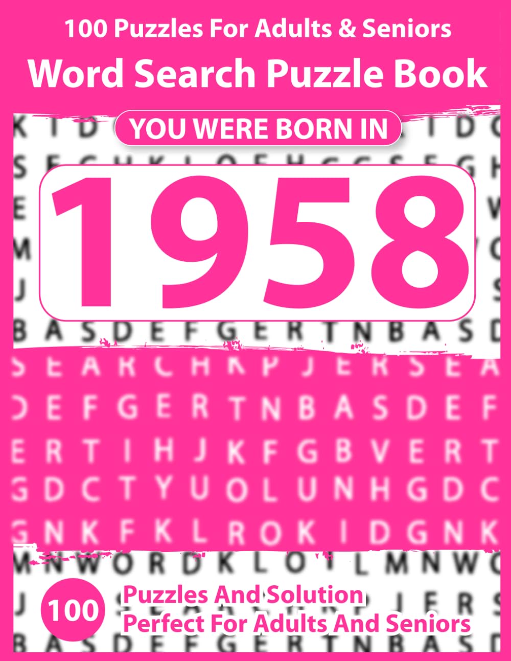 Word Search Puzzle Book: Born In 1958: 100 Word Search Puzzles for Adults and Seniors – Brain Boosting Games with Answers