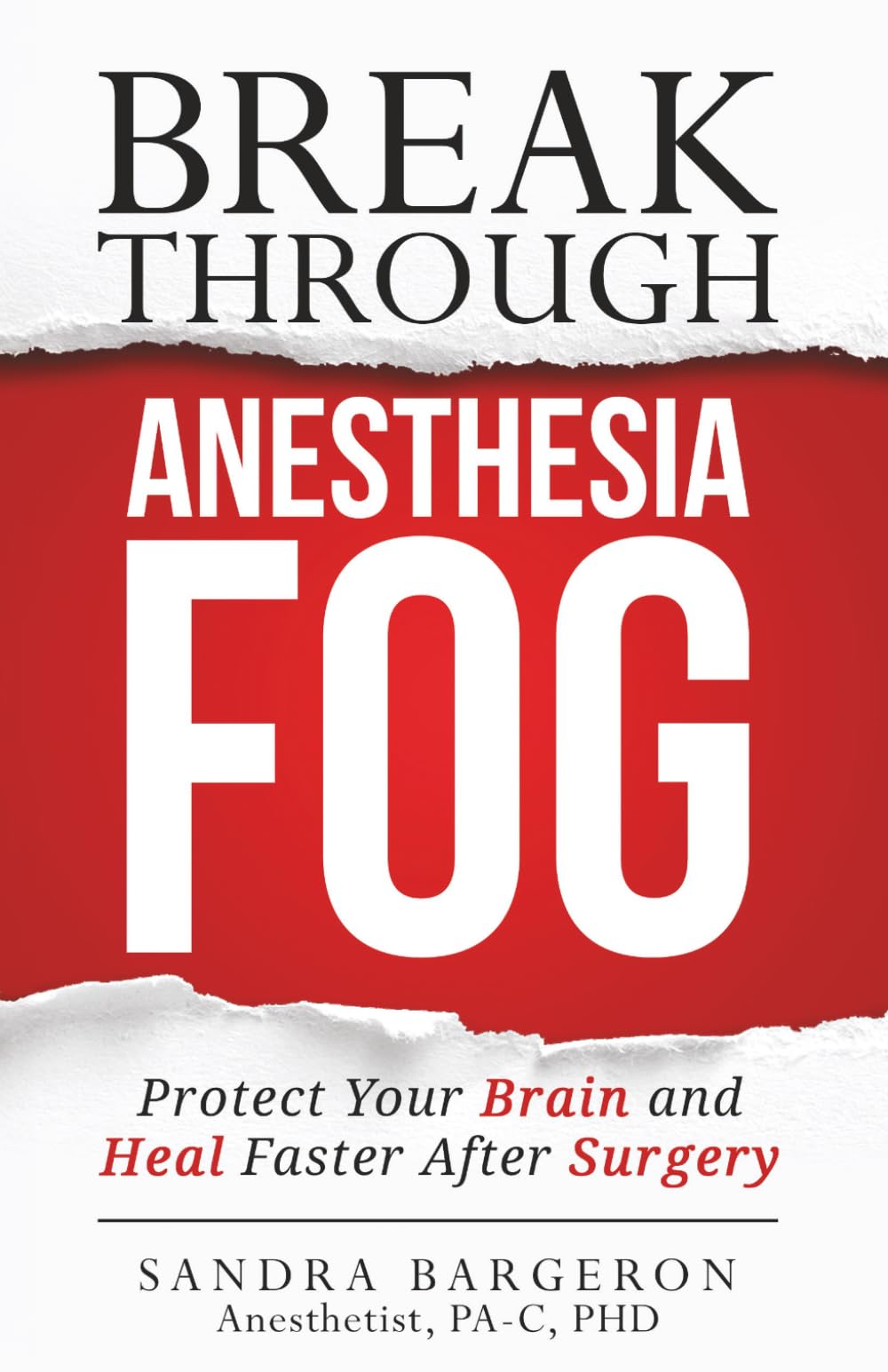 Break Through Anesthesia Fog: Protect Your Brain and Heal Faster After Surgery