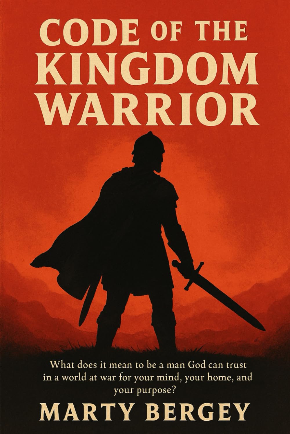 Code Of the Kingdom Warrior (Faith-Family-Freedom Series)