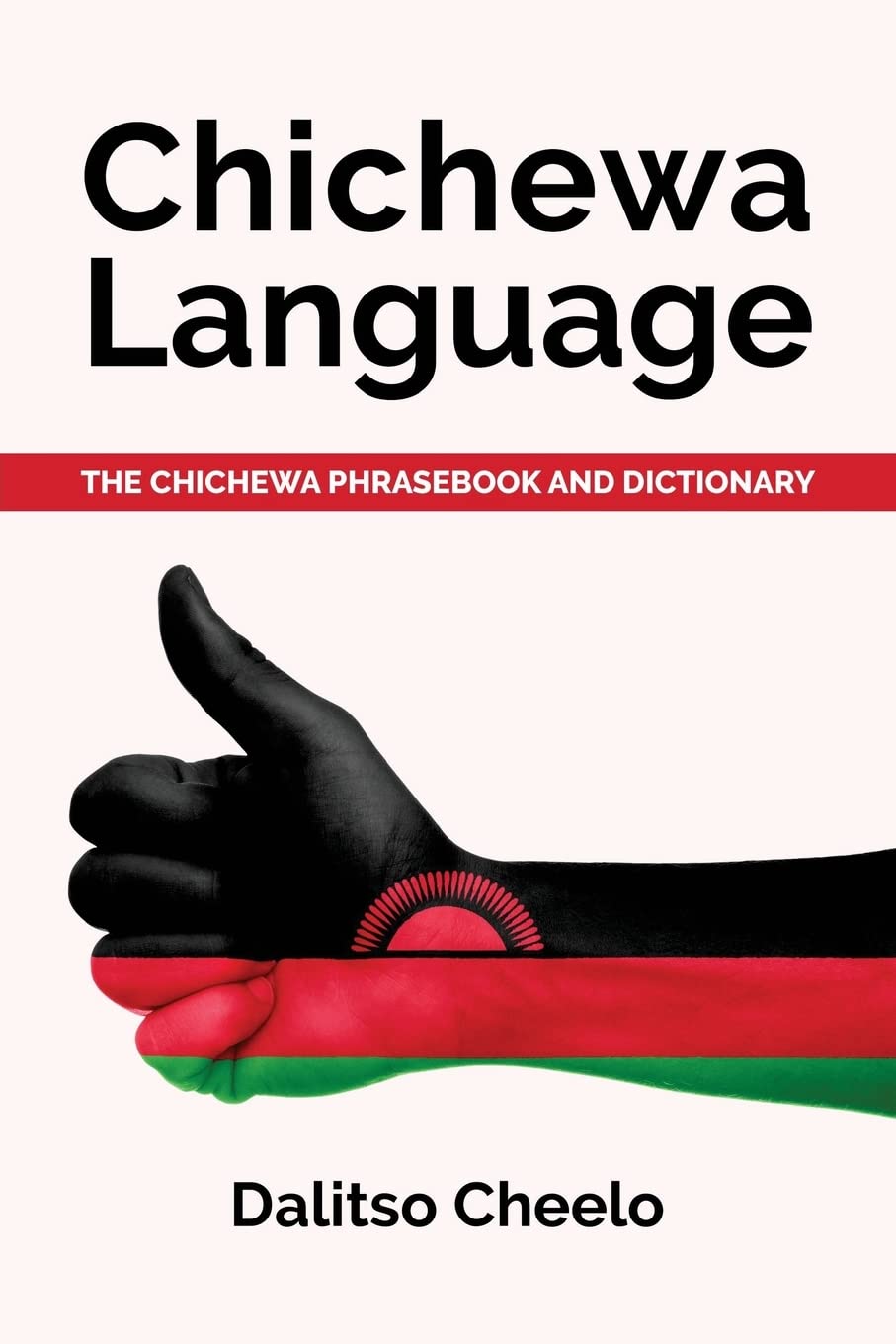 Chichewa Language: The Chichewa Phrasebook and Dictionary