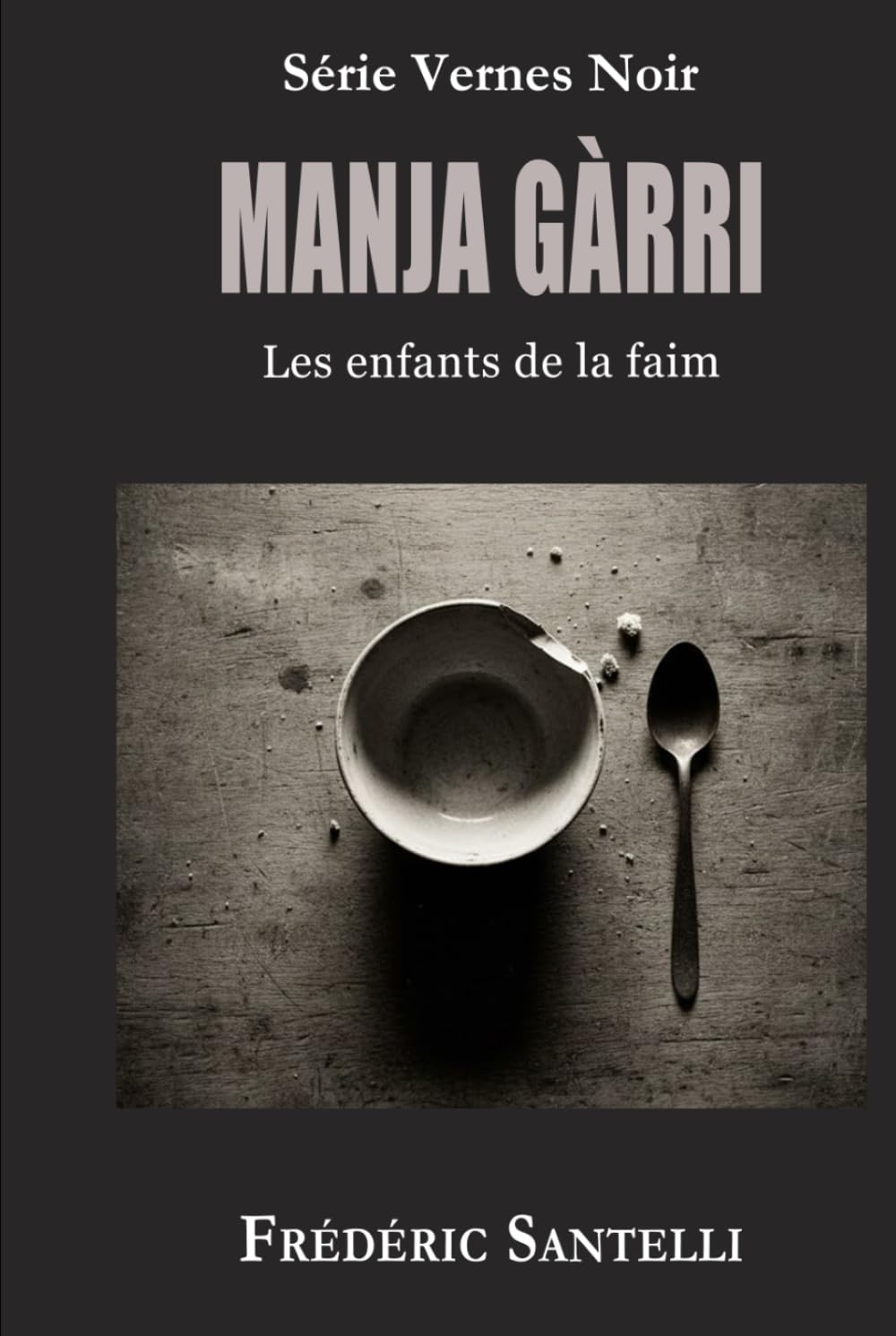 Manja gàrri: Les enfants de la faim (Vernes Noir)