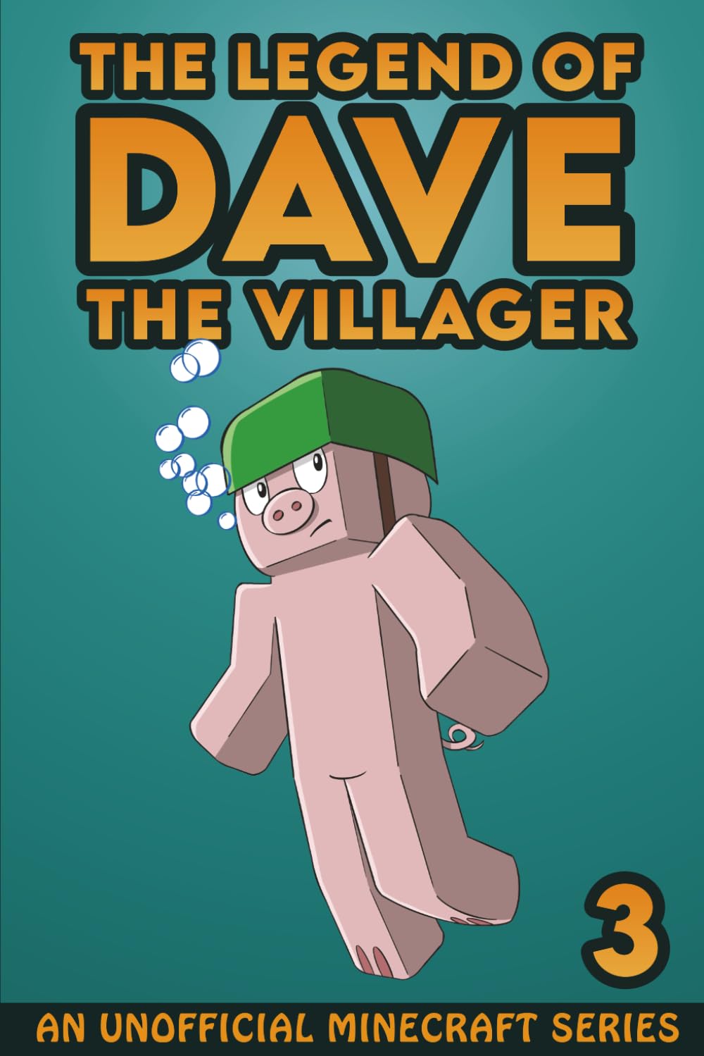 Dave the Villager 3: An Unofficial Minecraft Series (The Legend of Dave the Villager)