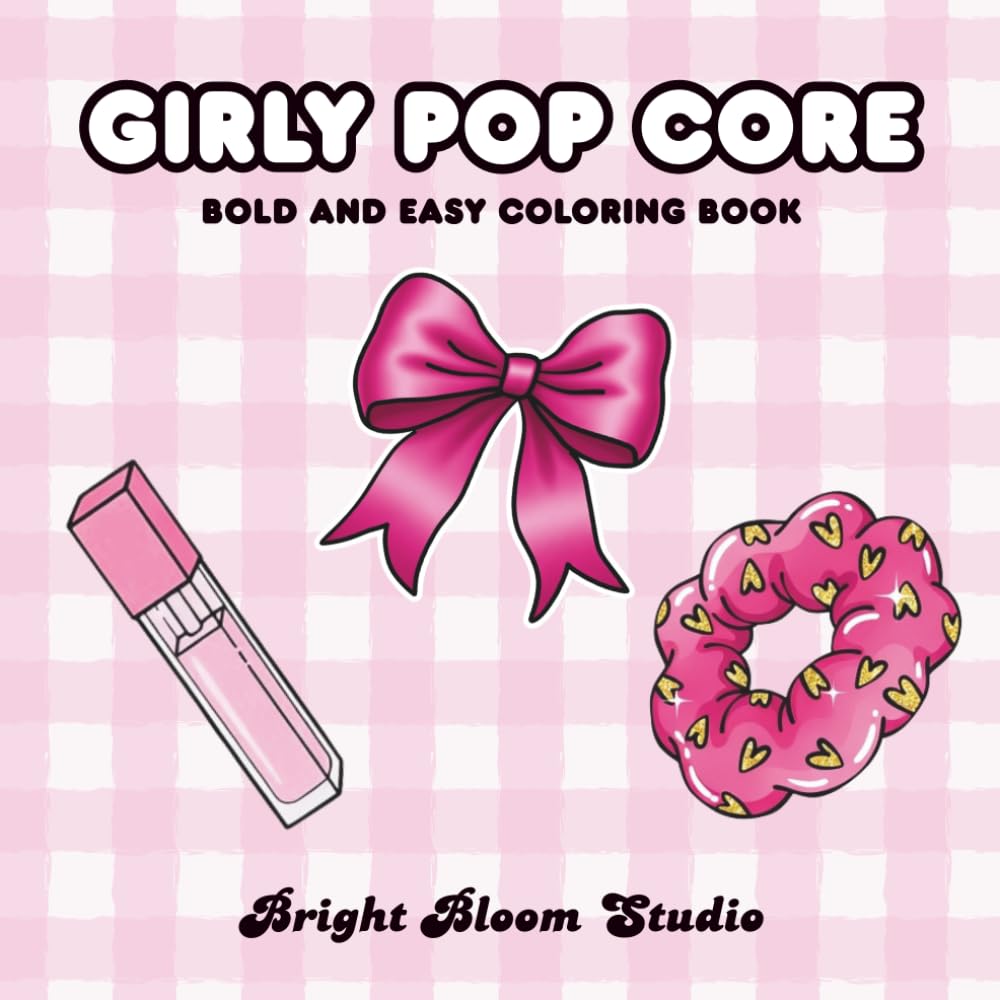 Girly Pop Core: Bold and Easy Coloring Book