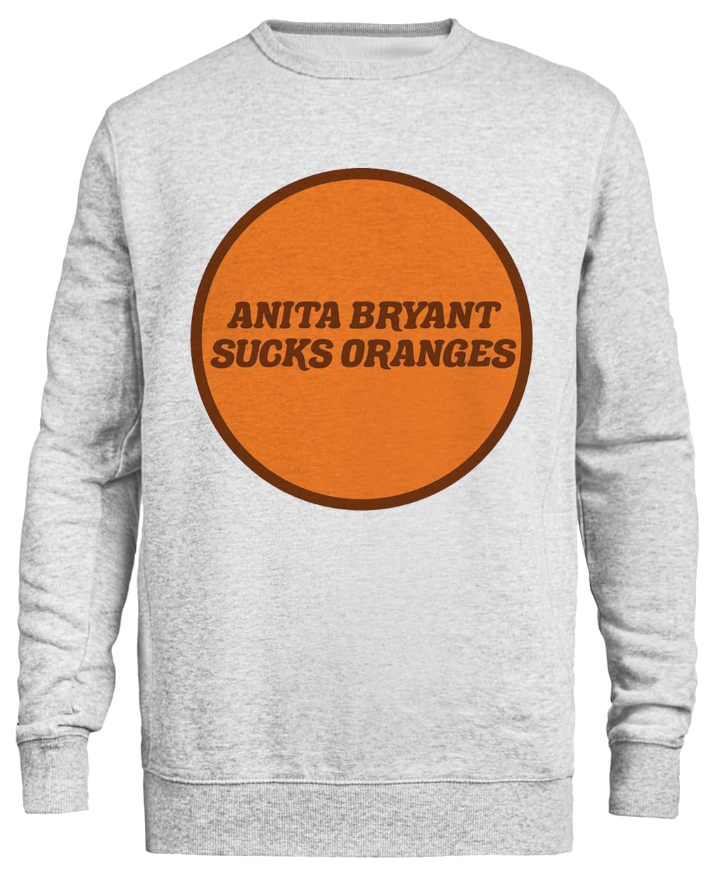Anita Bryant Sucks Oranges Sweatshirt Grigia Unisex Eco-Friendly Unisex Grey Sweatshirt Eco-Friendly Crewneck
