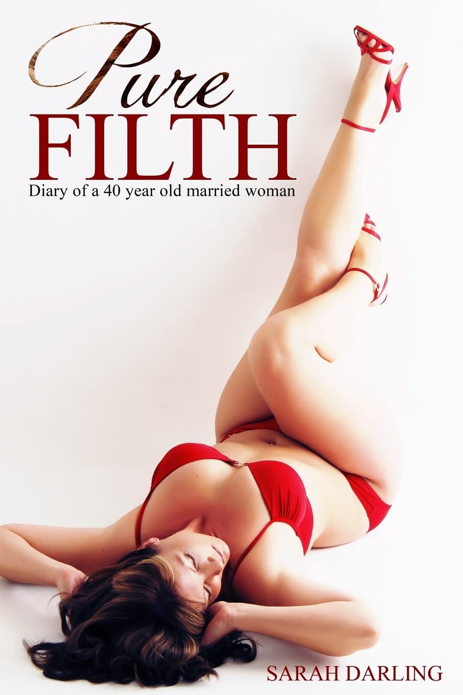 Pure Filth: The diary of a 40 year old married woman