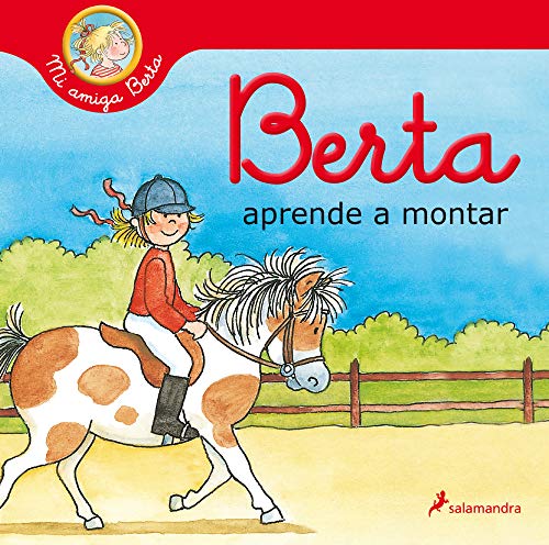 Berta aprende a montar (Mi amiga Berta) (Colección Salamandra Infantil)
