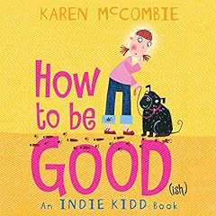 Indie Kidd: How to Be Good(ish) cover art