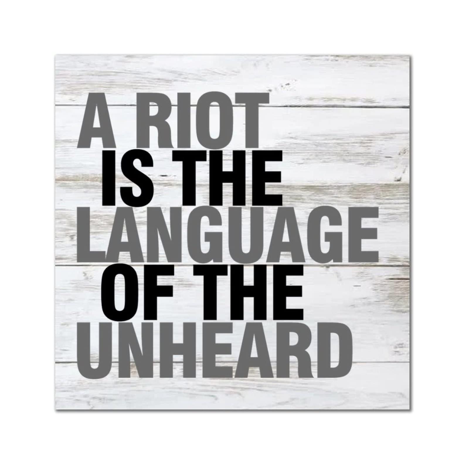 Panneau en bois A Riot is The Language of The Unheard pour décoration murale de maison