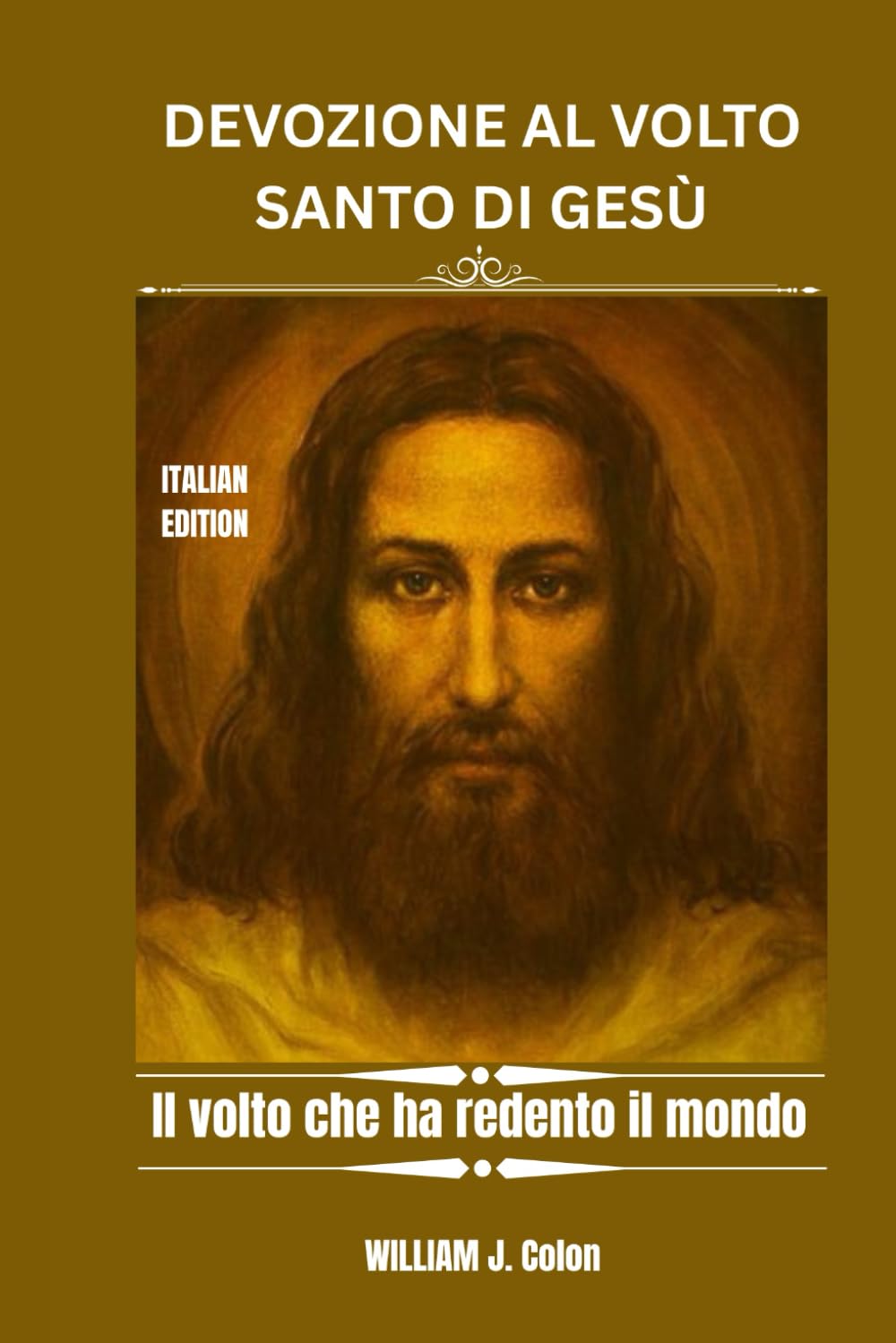 DEVOZIONE AL VOLTO SANTO DI GESÙ: Il volto che ha redento il mondo