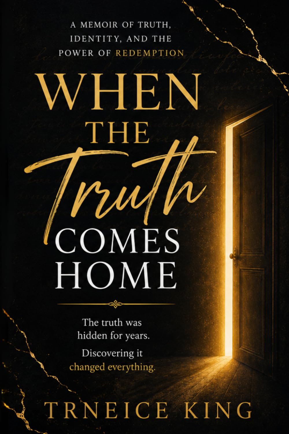 When the Truth Comes Home: A Memoir of Secrets, Healing, and Self-Discovery