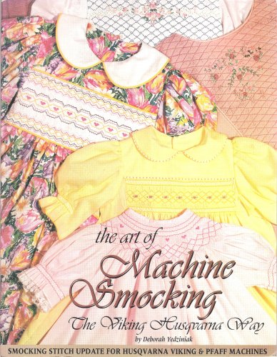 The art of machine smocking: The Viking Husqvarna way (For Models 400, 500, 1100, #1 and #1+) Pamphlet – January 1, 1995