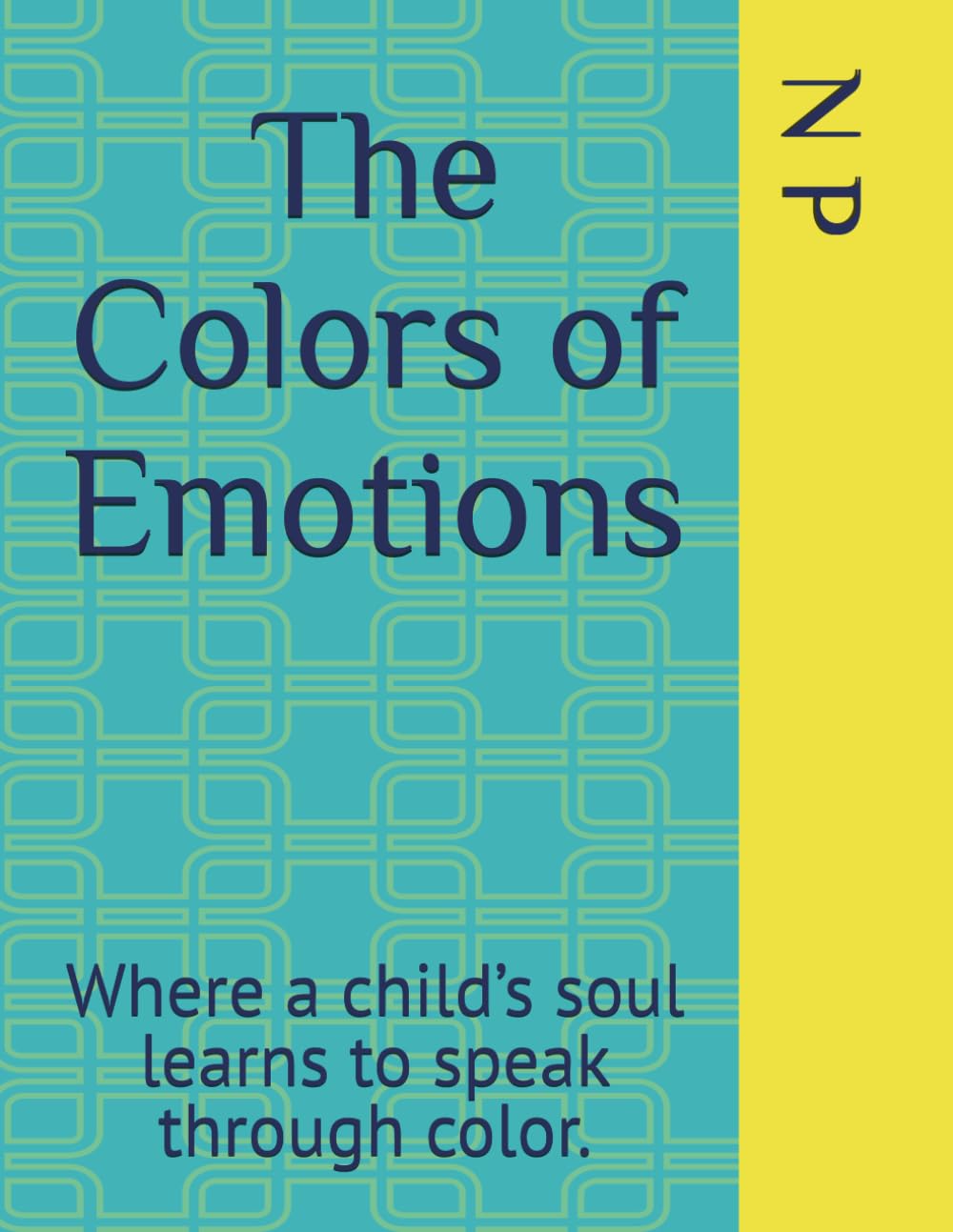 The Colors of Emotions: Where a child’s soul learns to speak through color.