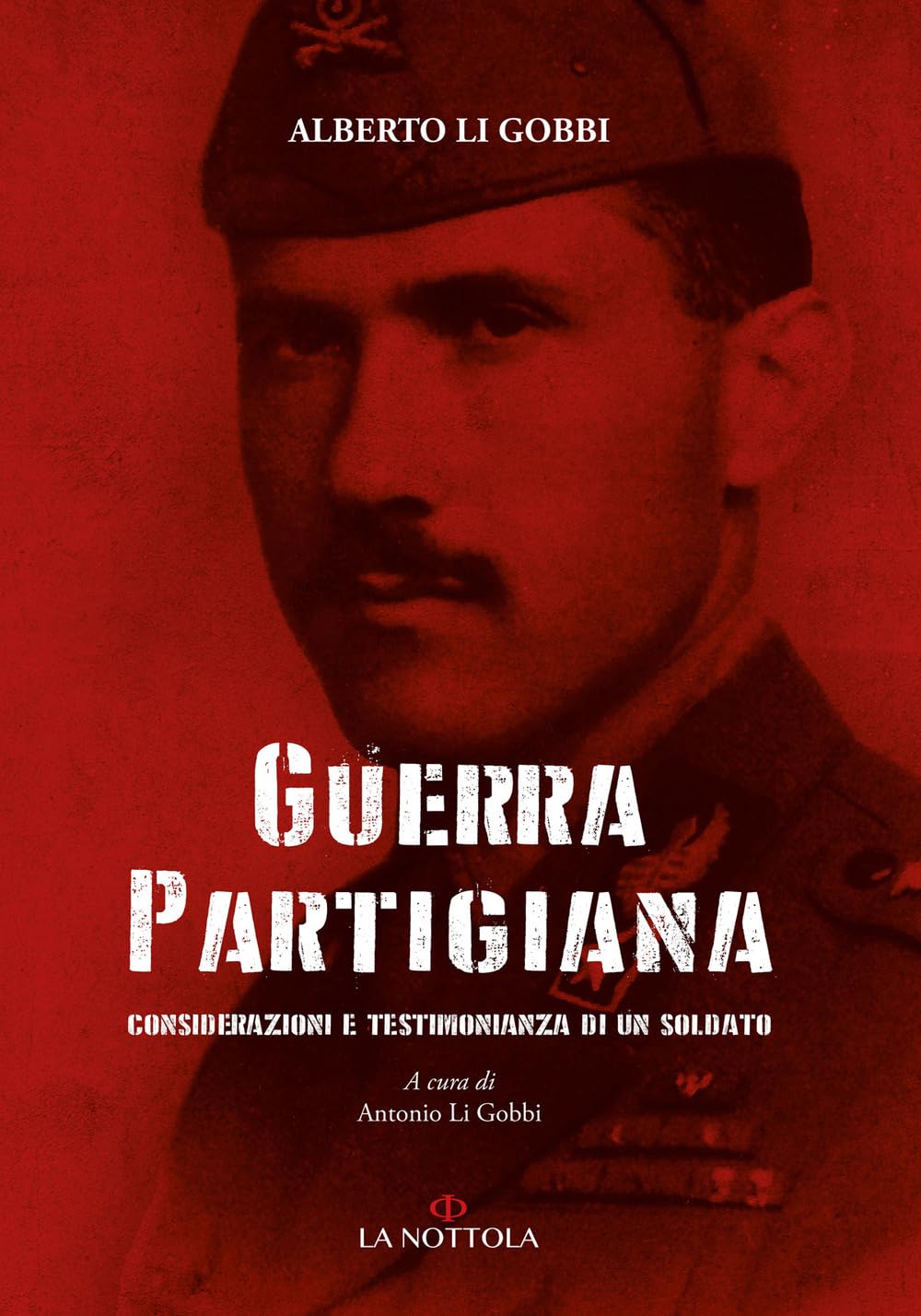 Guerra Partigiana. Considerazioni E Testimonianza Di Un Soldato - 4