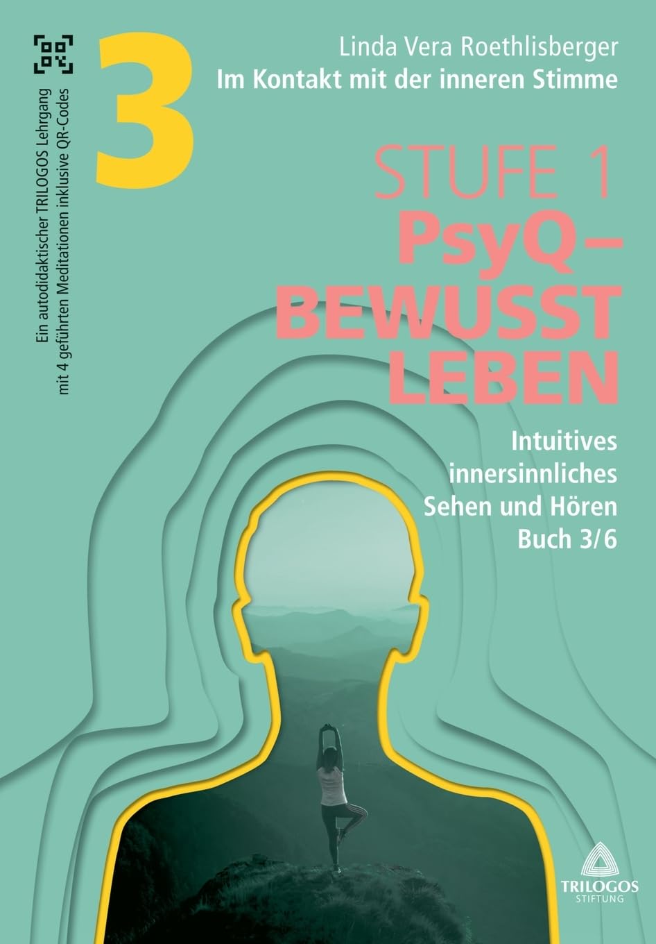 Im Kontakt mit der inneren Stimme Stufe 1: Buch 3/6: Intuitives, innersinnliches Sehen und Hören