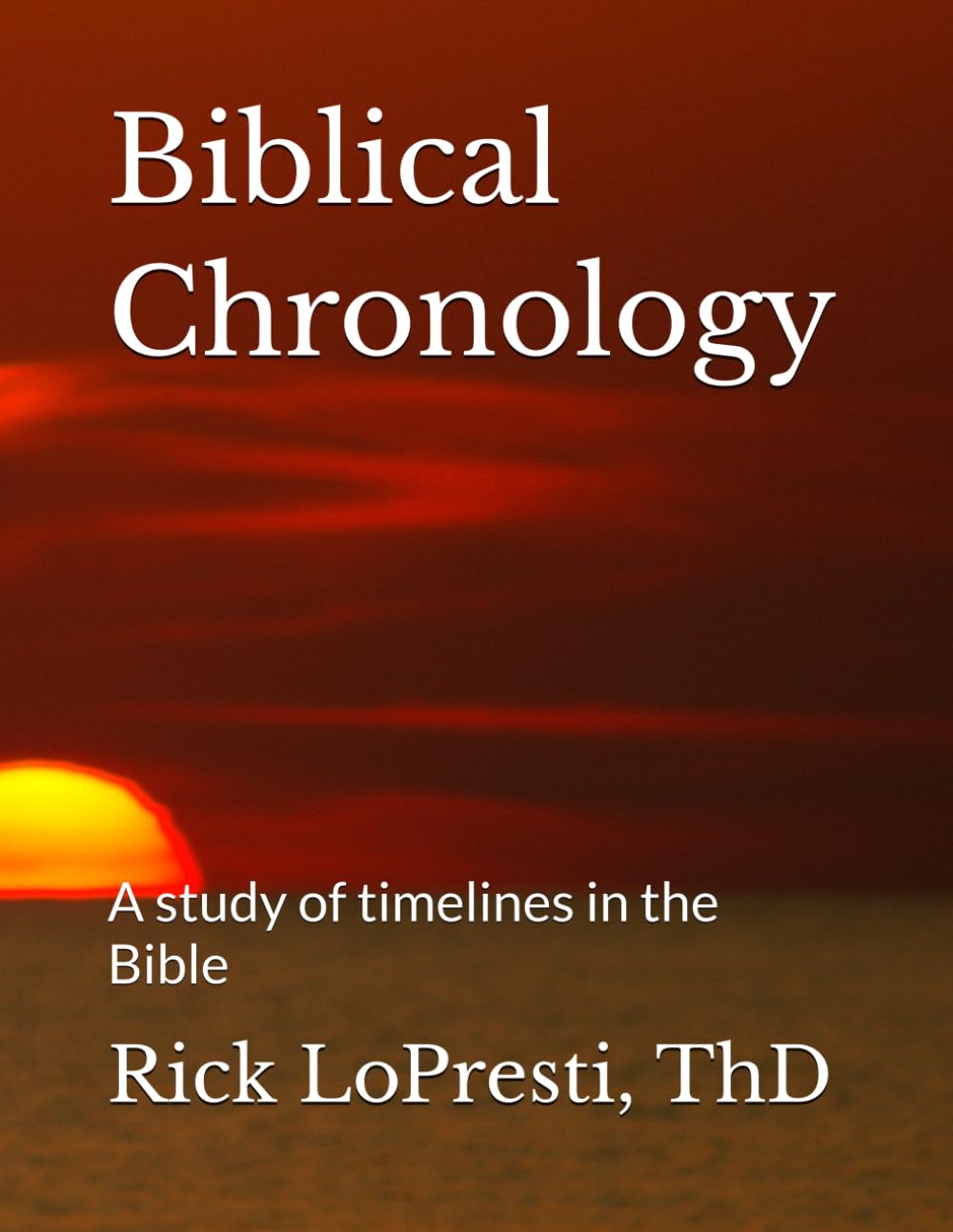 Biblical Chronology: A study of timelines in the Bible