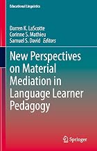 New Perspectives on Material Mediation in Language Learner Pedagogy (Educational Linguistics, 56)