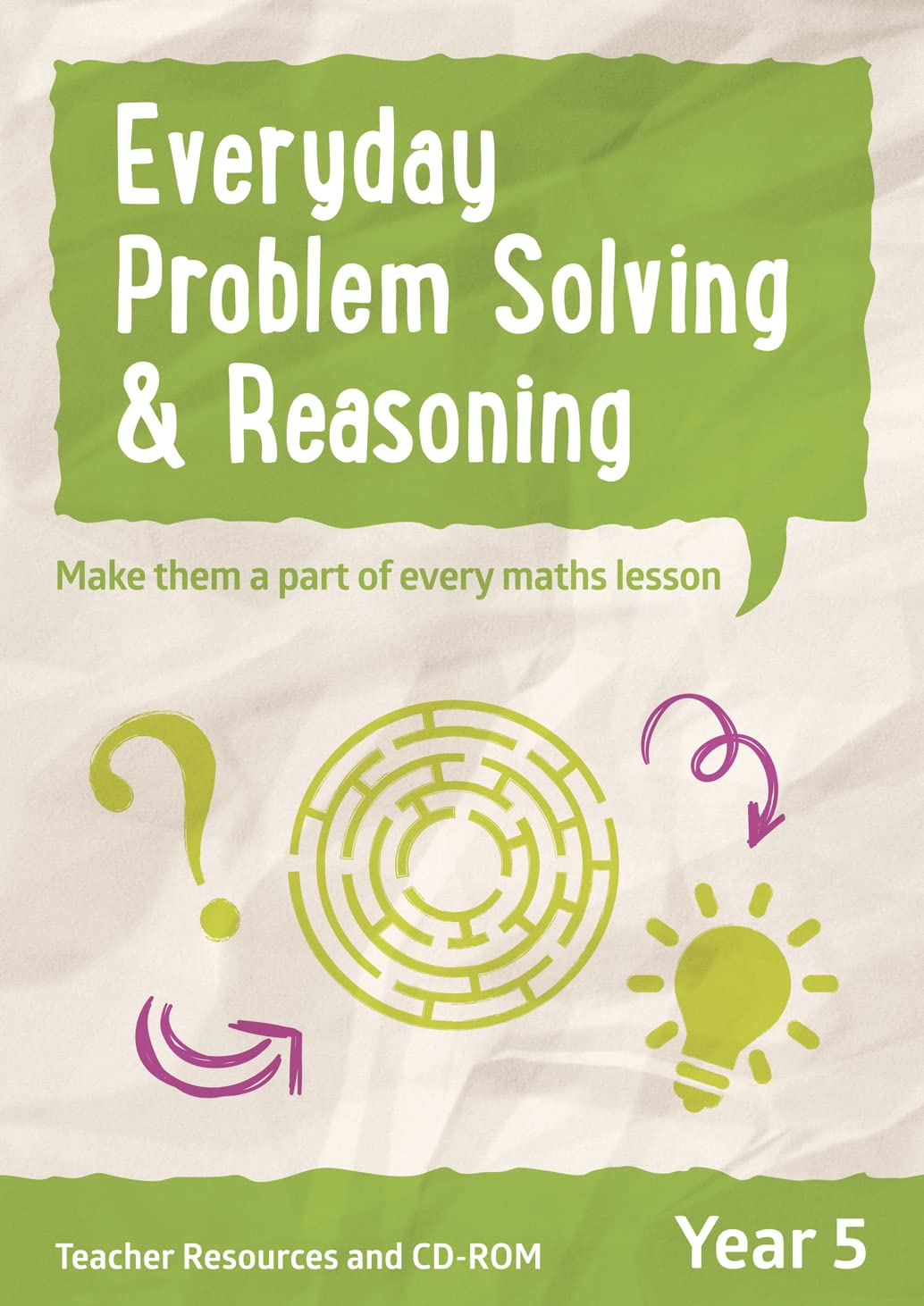 Year 5 Everyday Problem Solving and Reasoning: Teacher Resources with CD-ROM