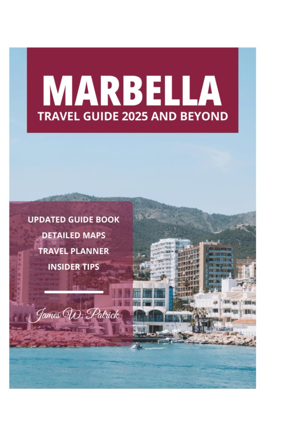 MARBELLA TRAVEL GUIDE 2025 AND BEYOND