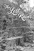 The Lost Ruins: Saved by Grace 1530543916 Book Cover