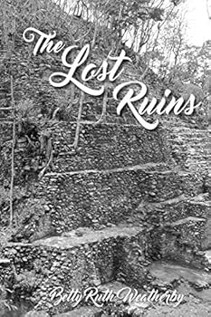 Paperback The Lost Ruins: Saved by Grace Book