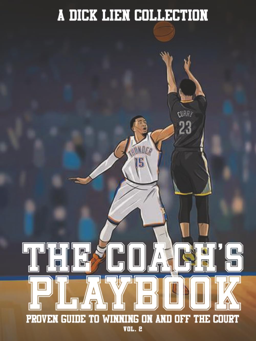 THE COACH’S PLAYBOOK: Proven Guide To Winning On And Off The Court (Vol 2)
