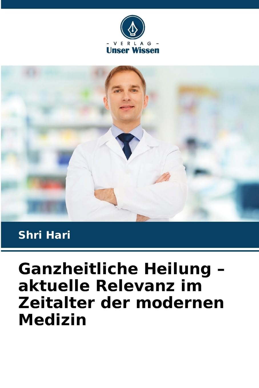 Ganzheitliche Heilung – aktuelle Relevanz im Zeitalter der modernen Medizin