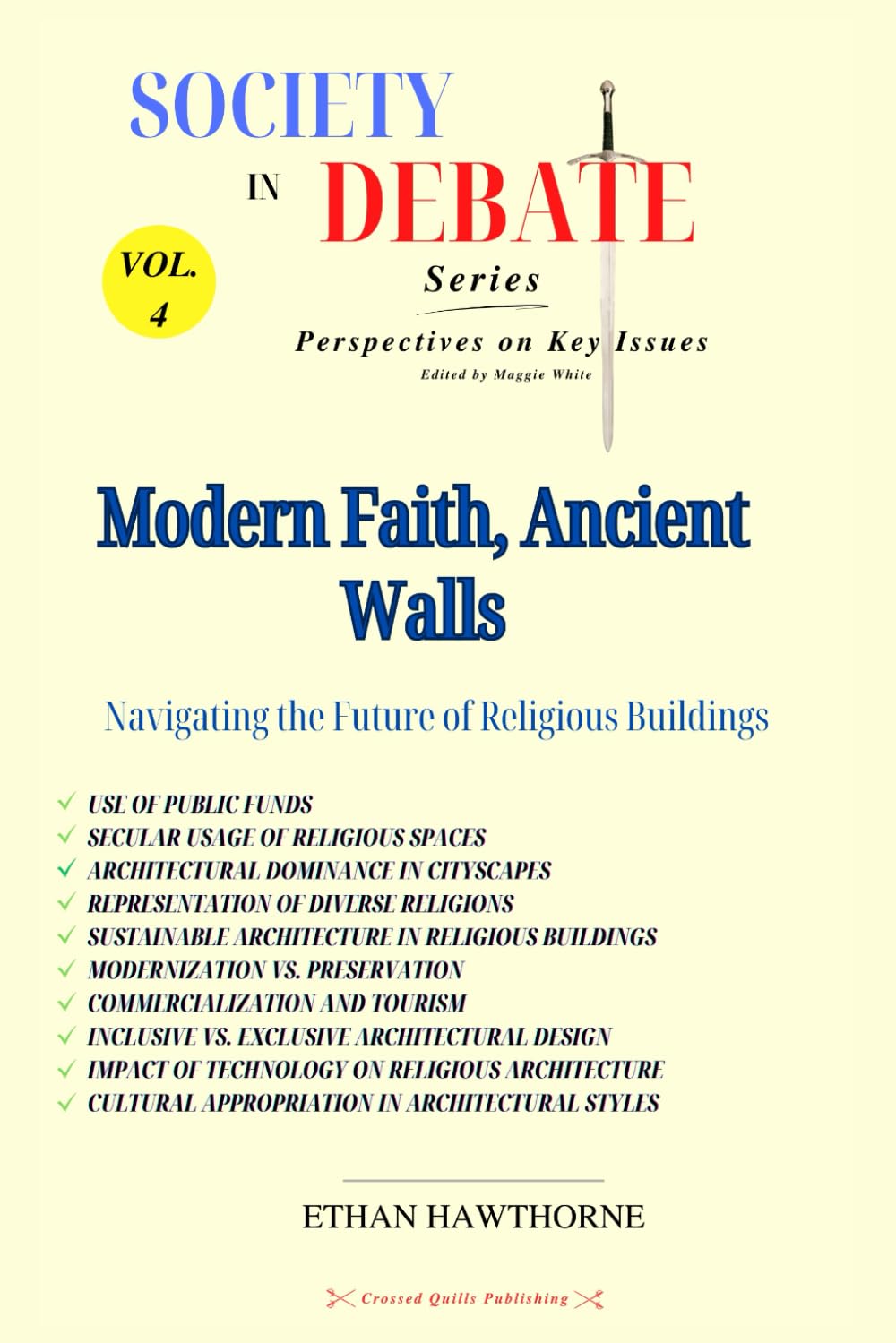 Modern Faith, Ancient Walls: Navigating the Future of Religious Buildings (Society in Debate)