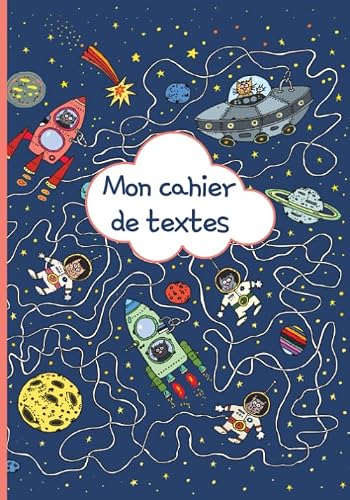 Mon cahier de texte: Cahier de devoirs pour la rentrée scolaire | Carnet de notes format Séyès | Format pratique pour les cartable | Thème Espace