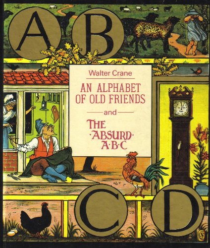 An Alphabet of Old Friends : and, The Absurd ABC 0870992724 Book Cover