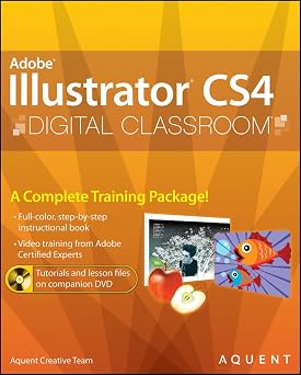 Illustrator CS4 Digital Classroom, Book and Video Training